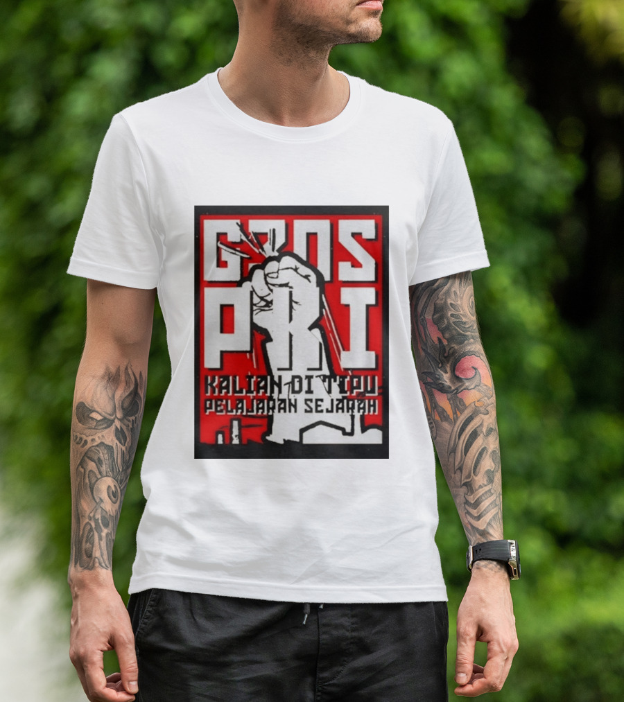 G30s PKI Kalian Di Tipu Pelajaran Sejarah T-Shirt