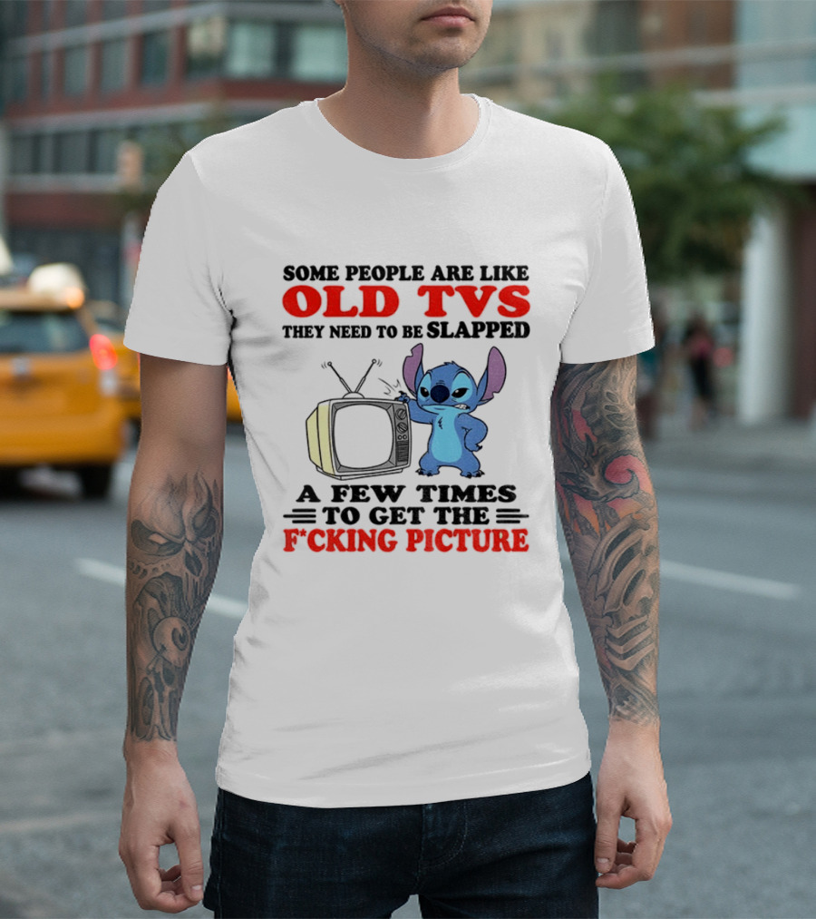 Some People Are Like Old TVs They Need To Be Slapped A Few Times To Get The Picture Stitch Vintage Humor T-Shirt