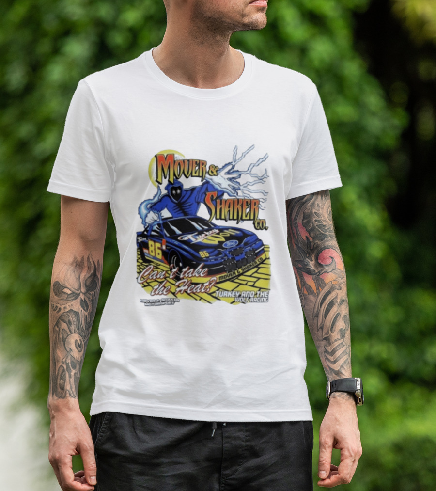 Mover & Shaker Co 86 Racing Car Can't Take The Heat Turkey And The Wolf Racing T-Shirt