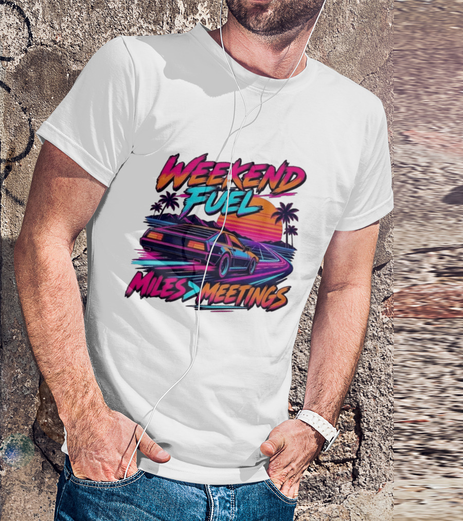 Weekend Fuel Synthwave Sports Car Miles Over Meetings Retro Aesthetic T-Shirt