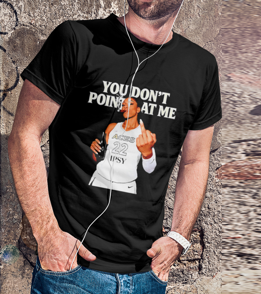 A'ja Wilson Las Vegas Aces You Don't Point At Me Middle Finger T-Shirt