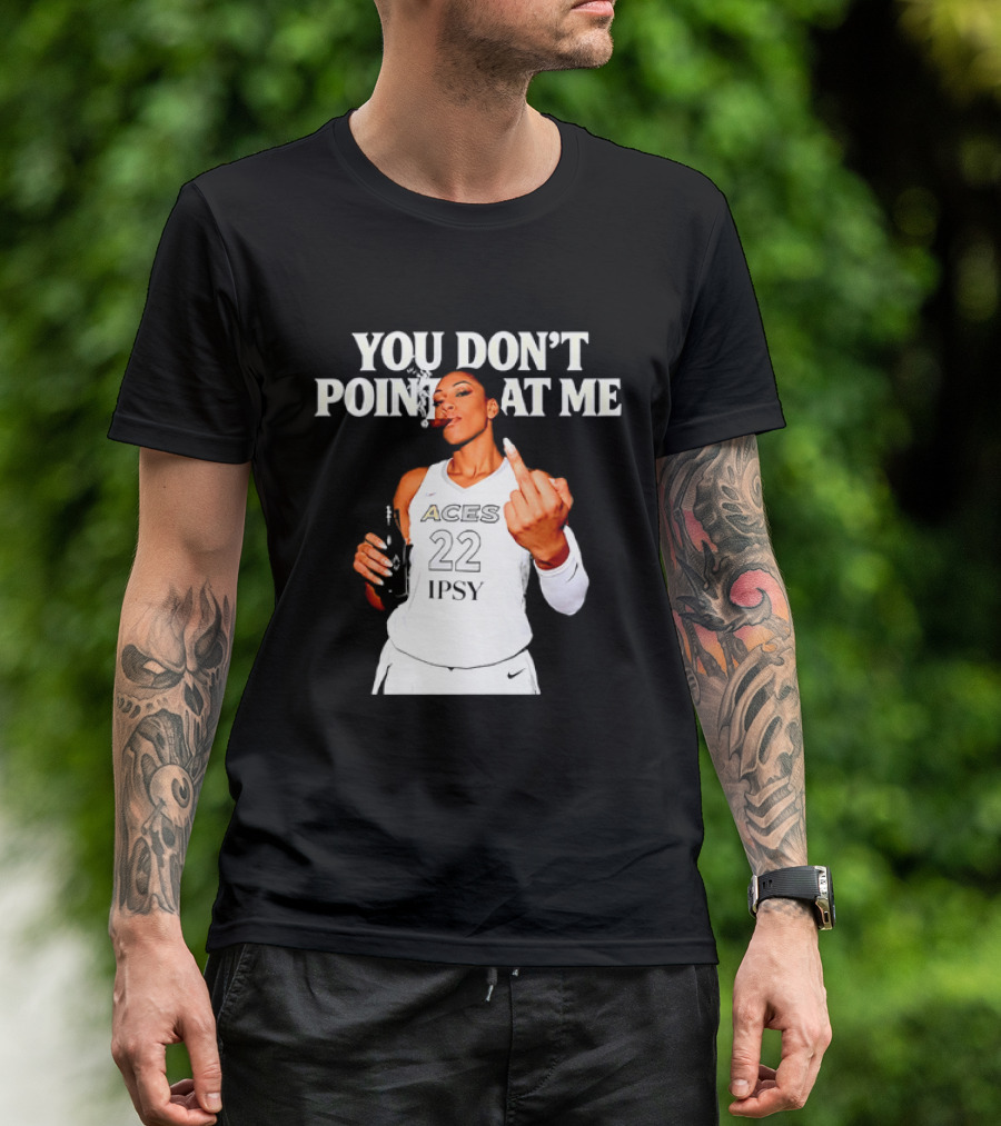 A'ja Wilson Las Vegas Aces You Don't Point At Me Middle Finger T-Shirt