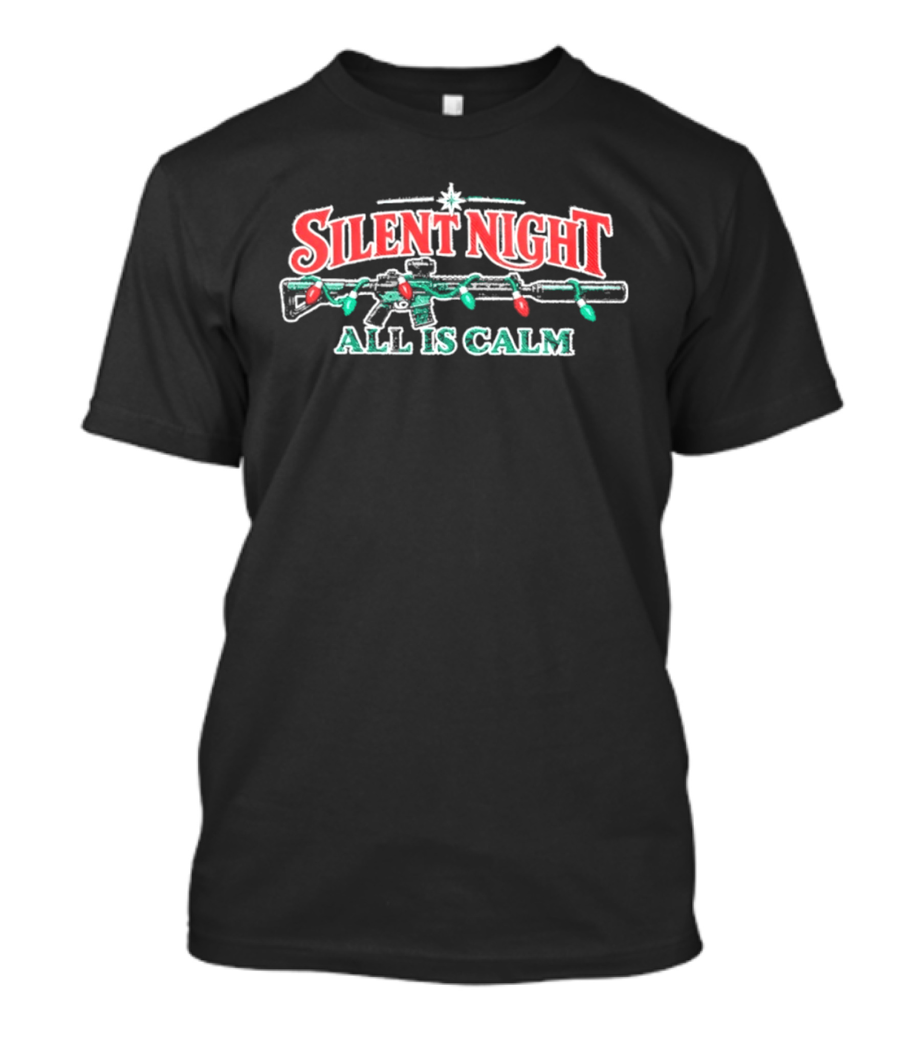 Silent Night All Is Calm Christmas Rifle Lights T-Shirt