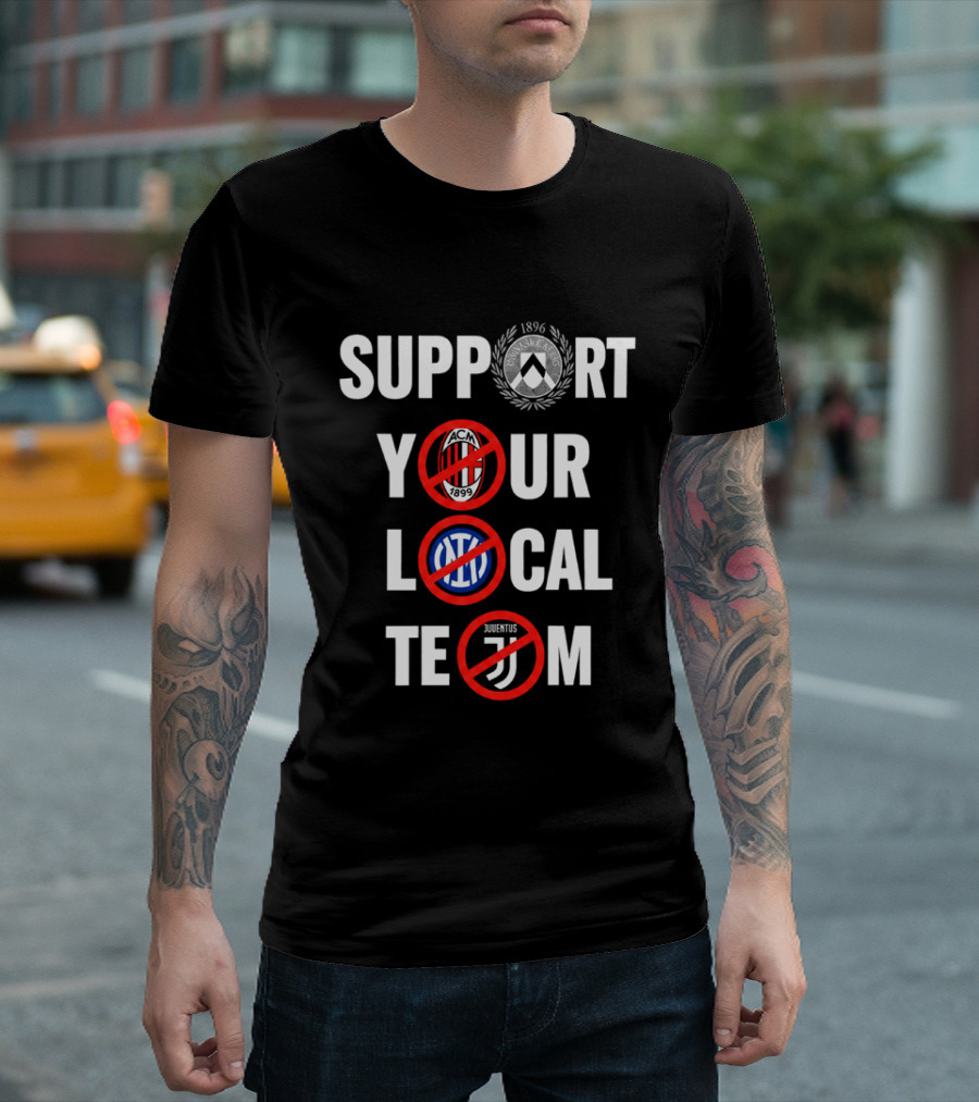 Support Your Local Team AC Milan Inter Juventus Logos Crossed Out T-Shirt