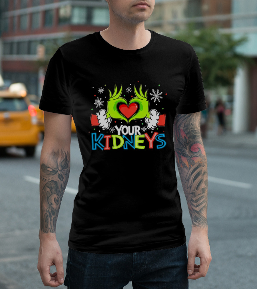 Grinch Heart Hands Your Kidneys Christmas Snowflakes And Festive T-Shirt