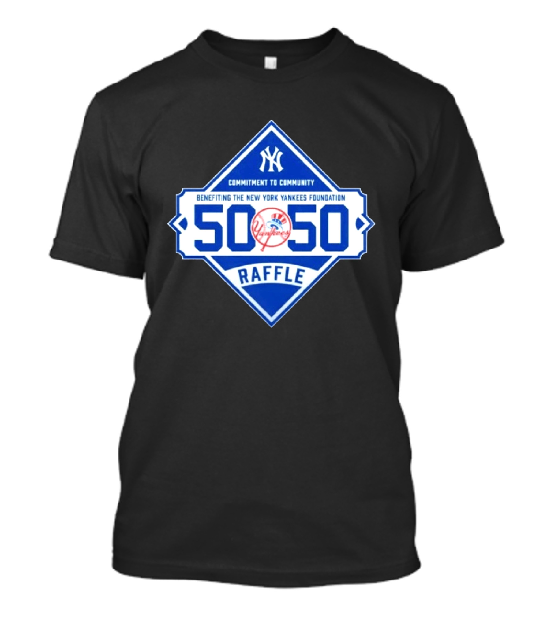 New York Yankees 50 50 Raffle Benefiting Foundation Commitment To Community T-Shirt