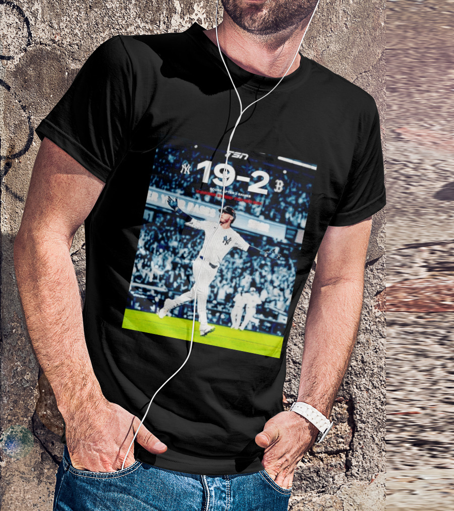 TSN New York Yankees 19 2 Victory Over Boston Red Sox Score After 2 Games T-Shirt