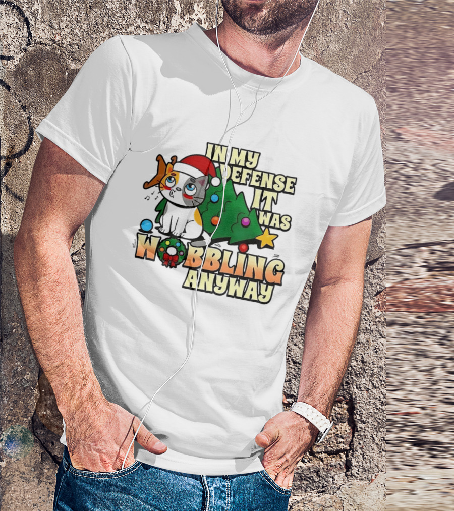 In My Defense It Was Wobbling Anyway Christmas Cat With Tree And Santa Hat T-Shirt
