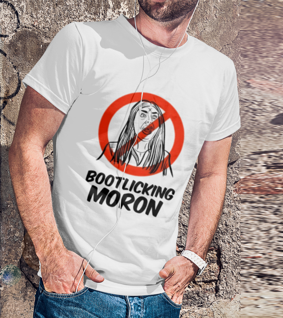 Laura Loomer No Bootlicking Moron T-Shirt