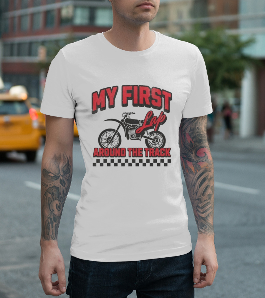 My First Lap Around The Track Distressed Motocross Racing Adventure T-Shirt