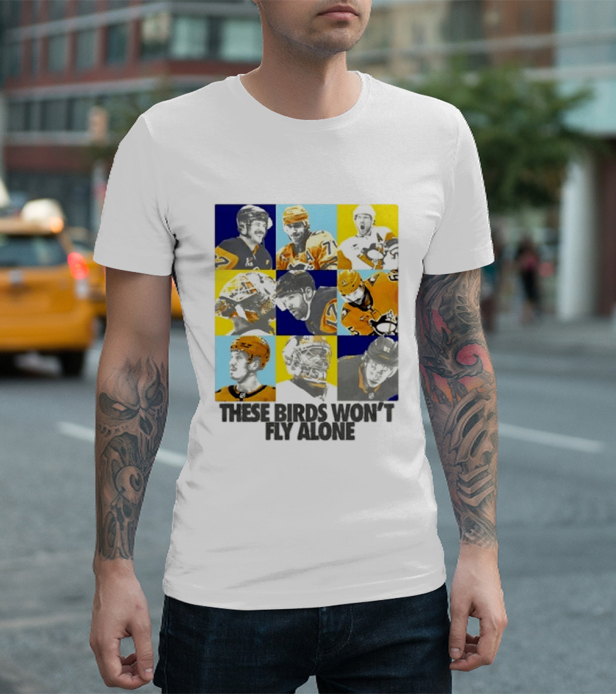 Sidney Crosby Evgeni Malkin Kristopher Letang Pittsburgh Penguins 2026 2027 These Birds Won't Fly Alone T-Shirt