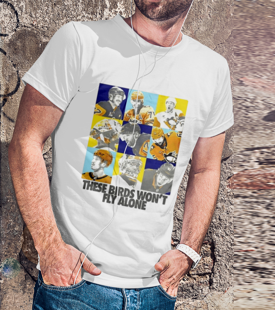Sidney Crosby Evgeni Malkin Kristopher Letang Pittsburgh Penguins 2026 2027 These Birds Won't Fly Alone T-Shirt