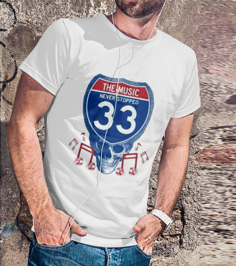 The Music Never Stopped 33 Skull Highway Route Grateful Dead T-Shirt