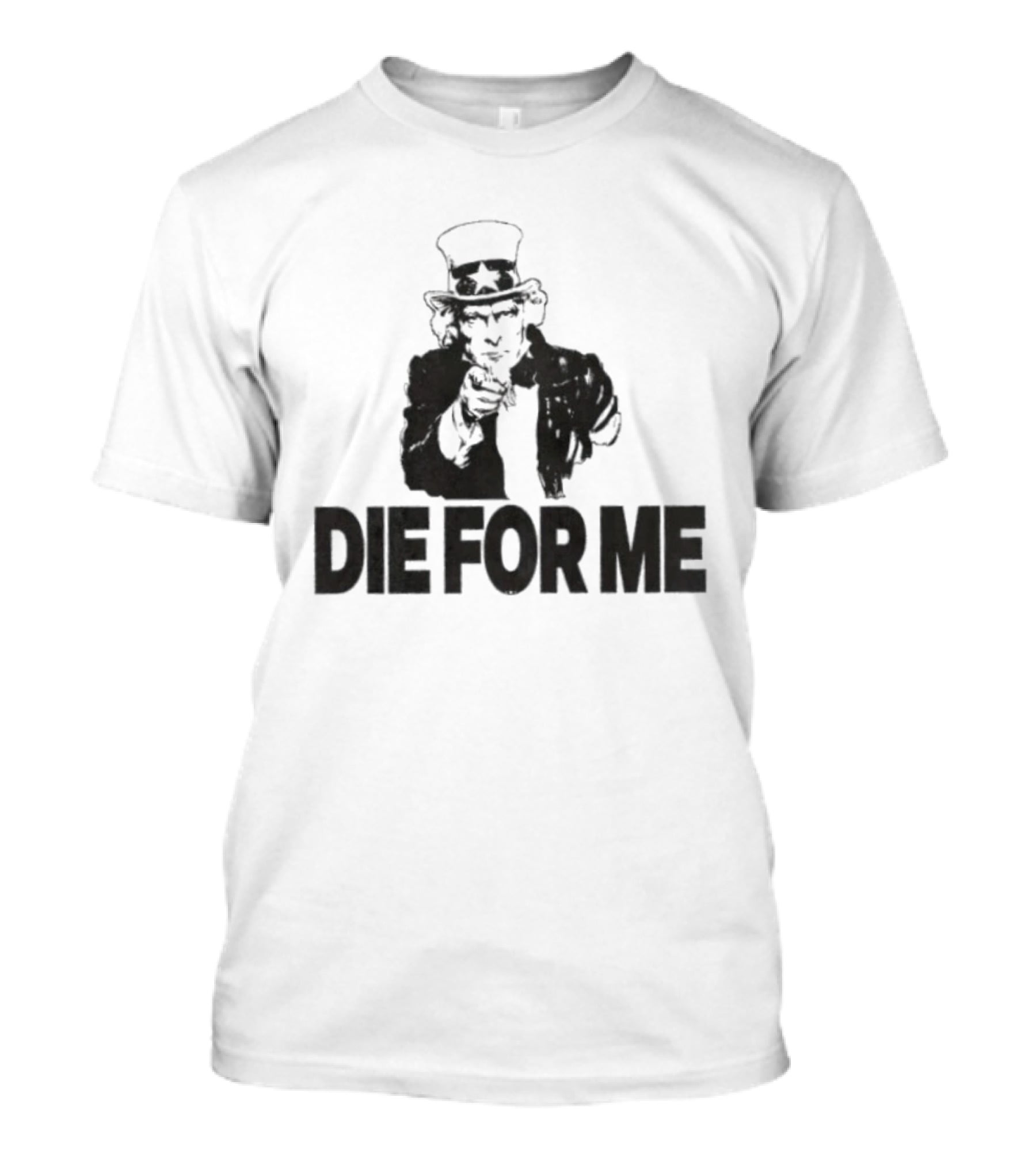 Uncle Sam Die For Me I Want You Propaganda T-Shirt