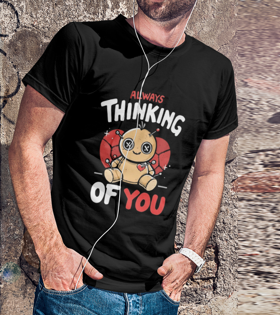 Always Thinking Of You Voodoo Doll Creepy Cute Heart Pins T-Shirt