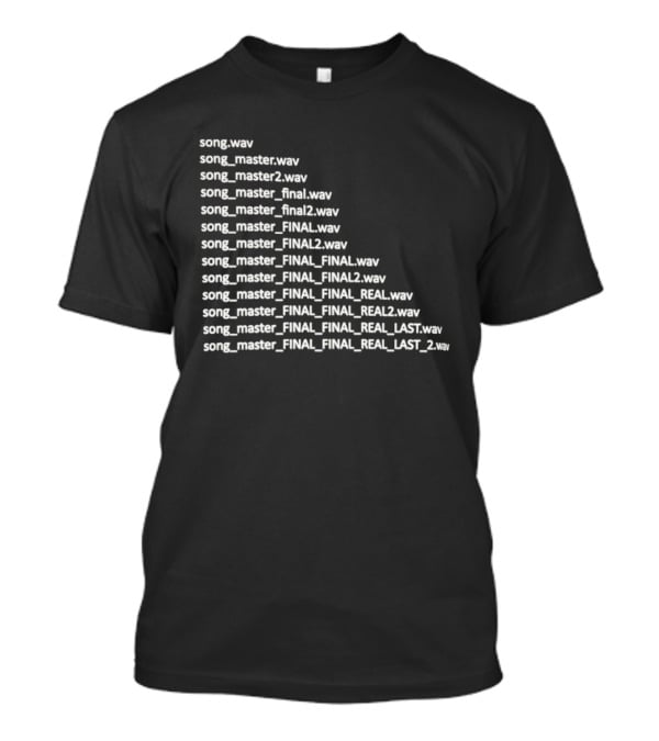 Song Master Final Evolution Real Last File Naming Wave Humor T-Shirt