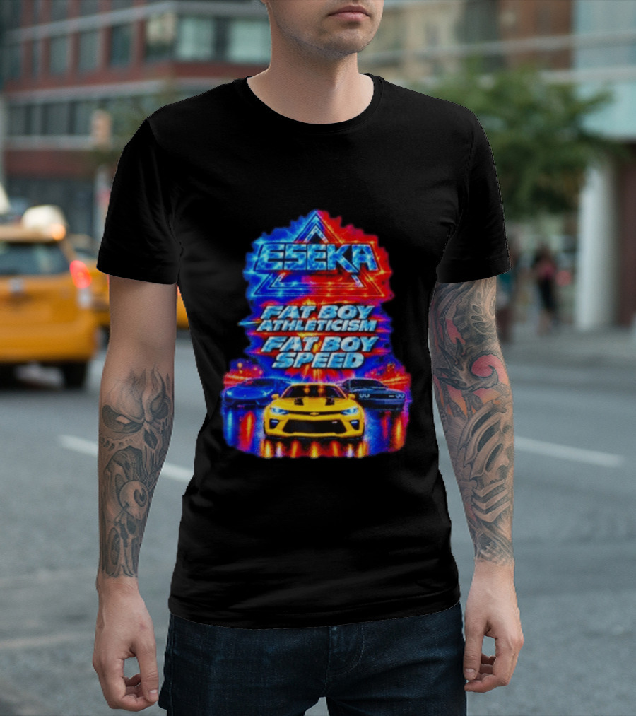 Eseka Fat Boy Athleticism And Fat Boy Speed Supercars T-Shirt