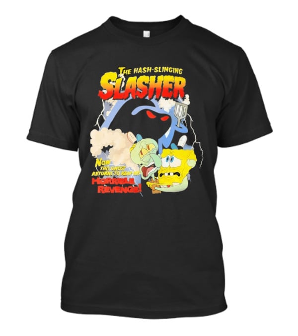 The Hash Slinging Slasher Now The Ghost Returns To Reap His Horrible Revenge T-Shirt