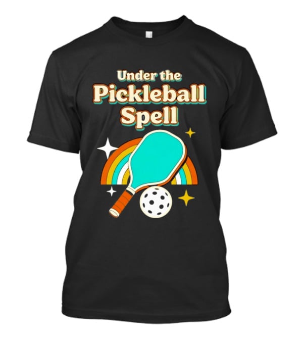 Under The Pickleball Spell Paddle And Rainbow Magic T-Shirt