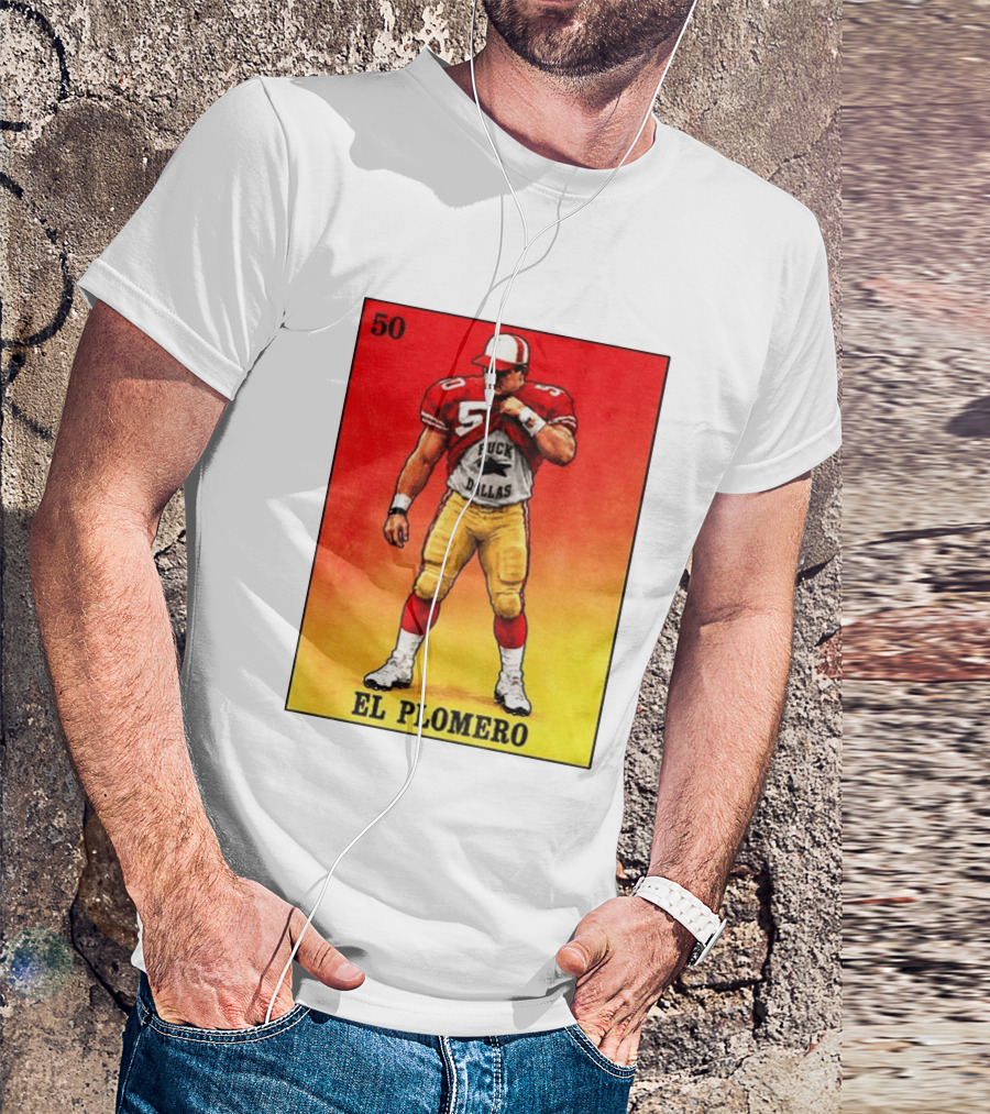 El Plomero 50 Loteria Card 49ers Vs Dallas Rivalry T-Shirt