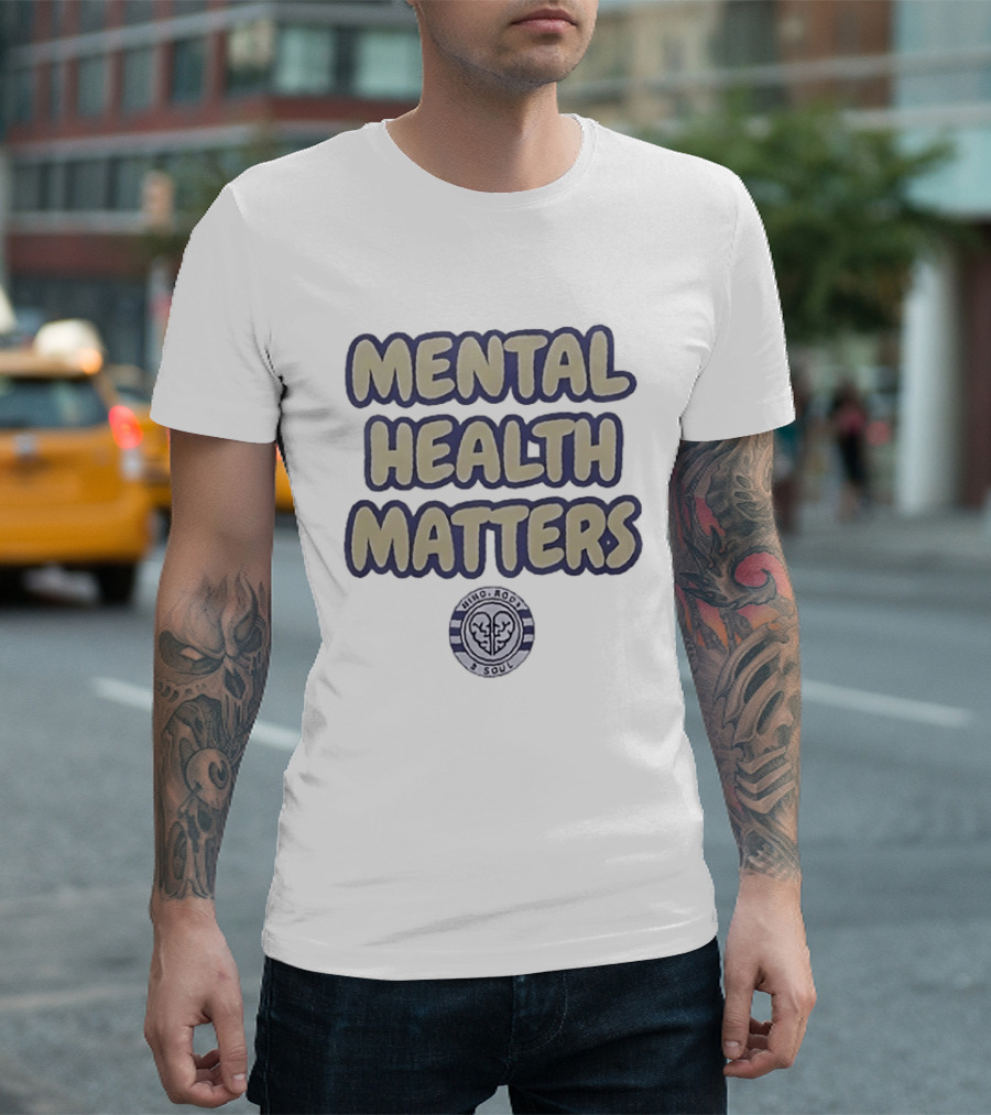 Mental Health Matters Mind Body And Soul Healing Awareness T-Shirt