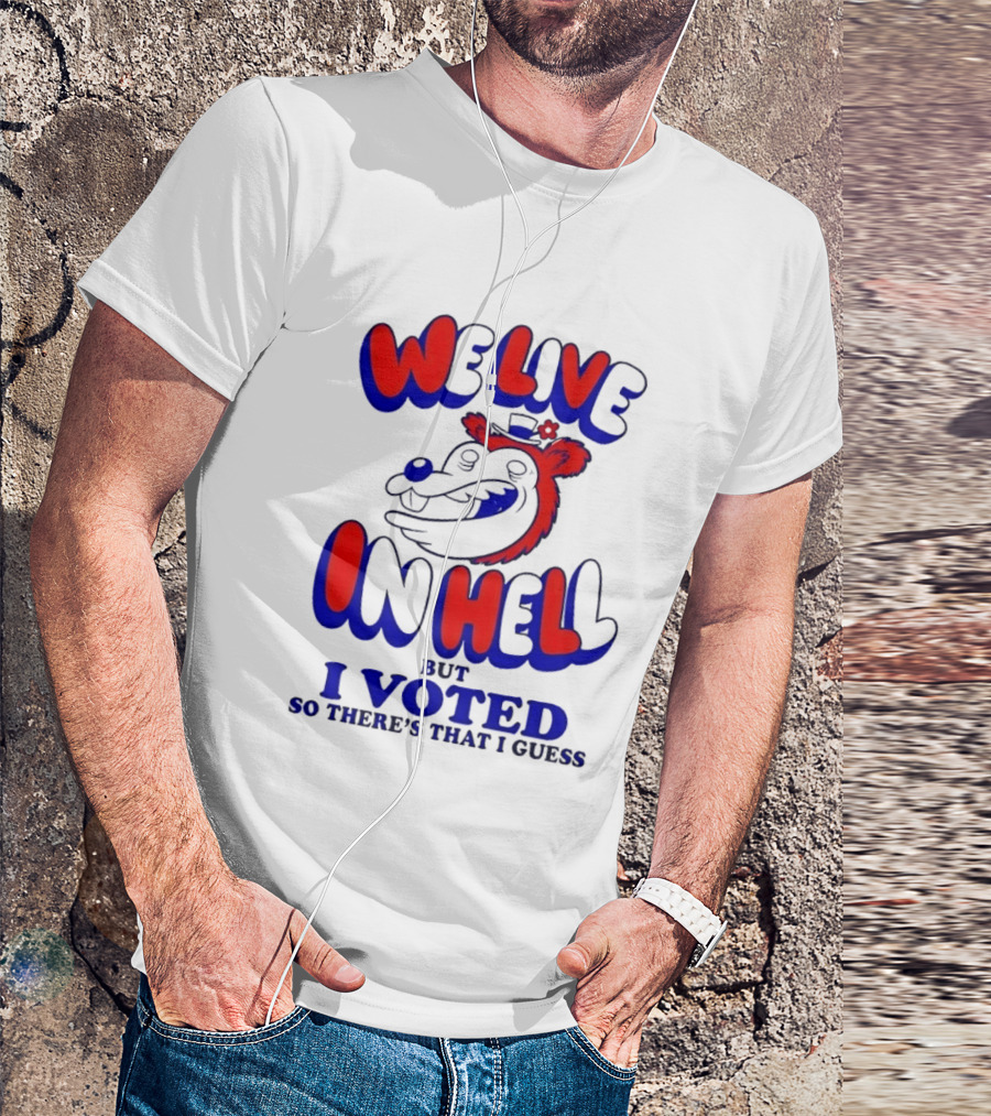 We Live In Hell Cartoon Character Voting T-Shirt