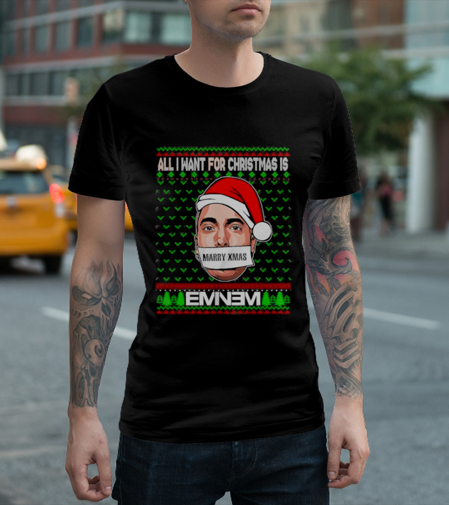 Eminem Santa All I Want For Christmas Is Eminem Ugly Christmas T-Shirt