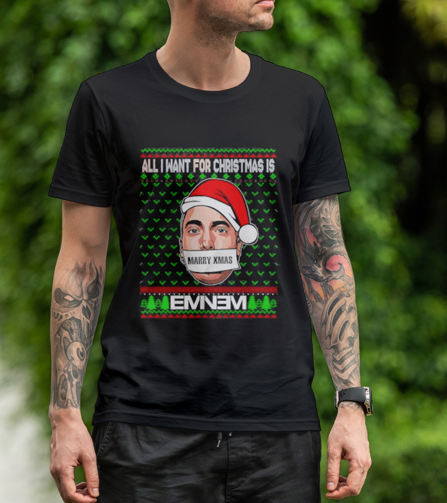 Eminem Santa All I Want For Christmas Is Eminem Ugly Christmas T-Shirt