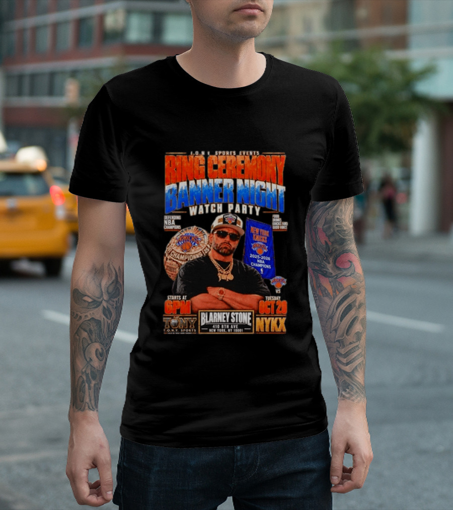 Tony New York Knicks Ring Ceremony Banner Night Party NBA 2025 2026 Blarney Stone Events October 20 NYKX T-Shirt