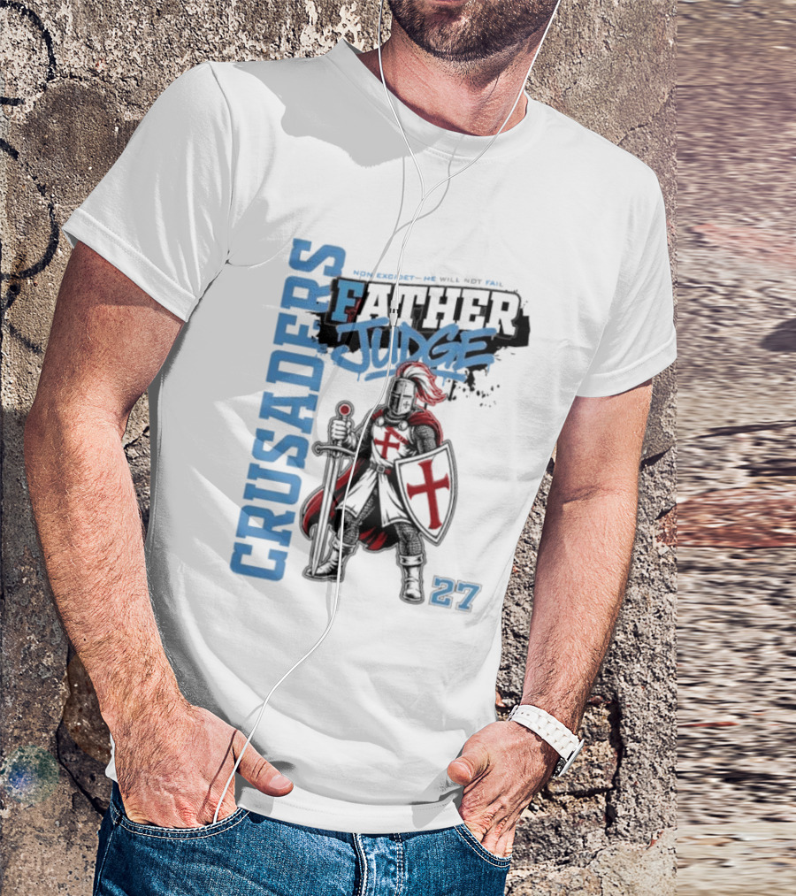 Crusaders Father Judge Non Excidet He Will Not Fail 27 Medieval Knight In Chainmail T-Shirt