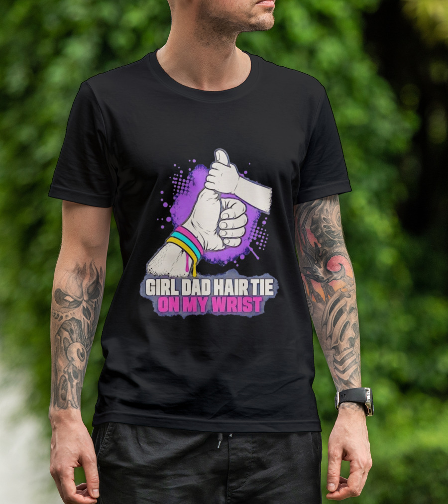 Girl Dad Hair Tie On My Wrist Father And Daughter Thumbs Up T-Shirt