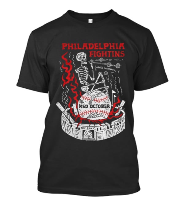 Philadelphia Fightins Skeleton Baseball Red October Never Stressful T-Shirt