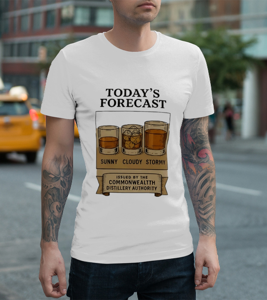 Today's Forecast Sunny Cloudy Stormy Issued By Commonwealth Distillery Authority T-Shirt