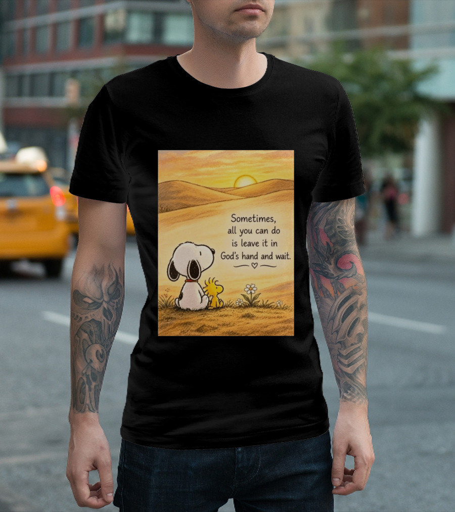 Snoopy Woodstock Sometimes All You Can Do Is Leave It In God's Hand And Wait Sunset Scene T-Shirt