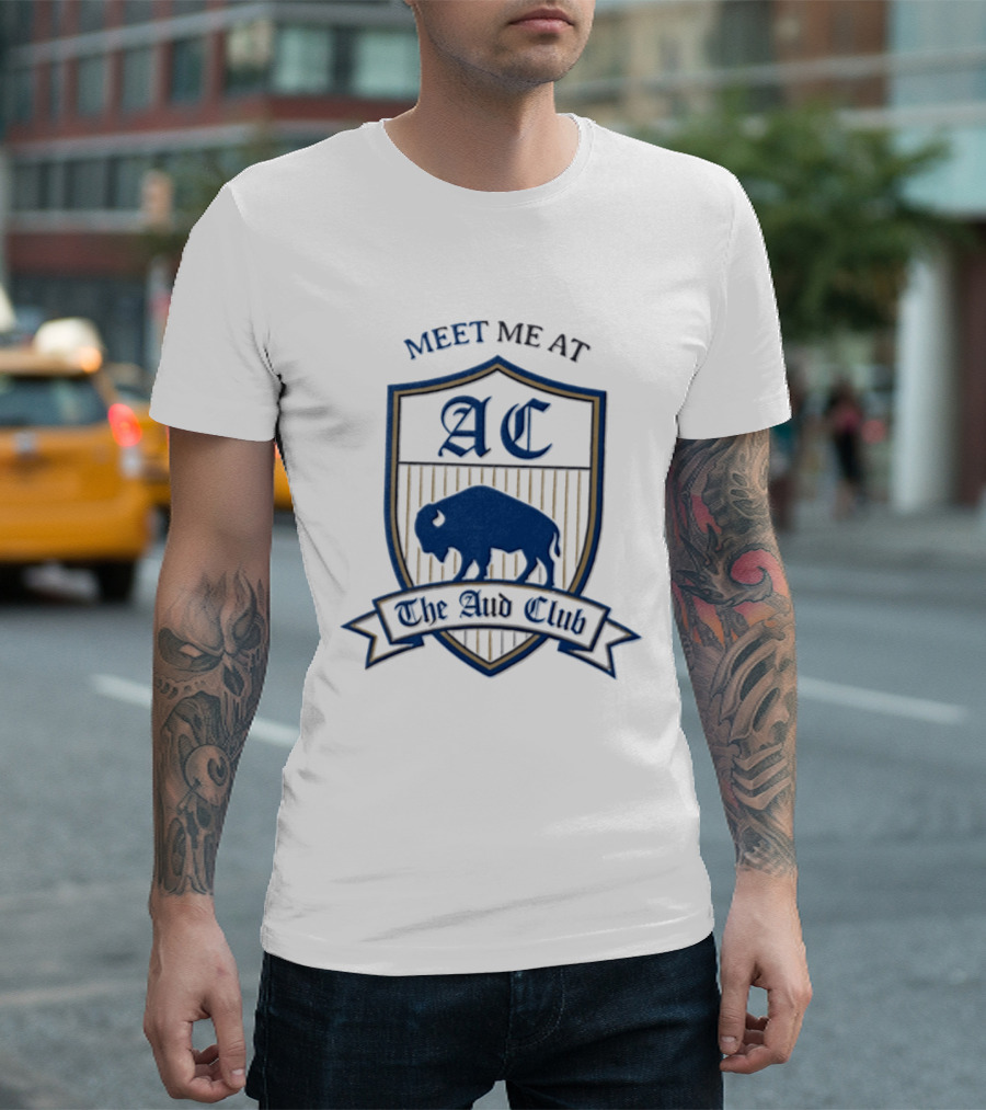 Meet Me At The Aud Club AC Buffalo Bills T-Shirt