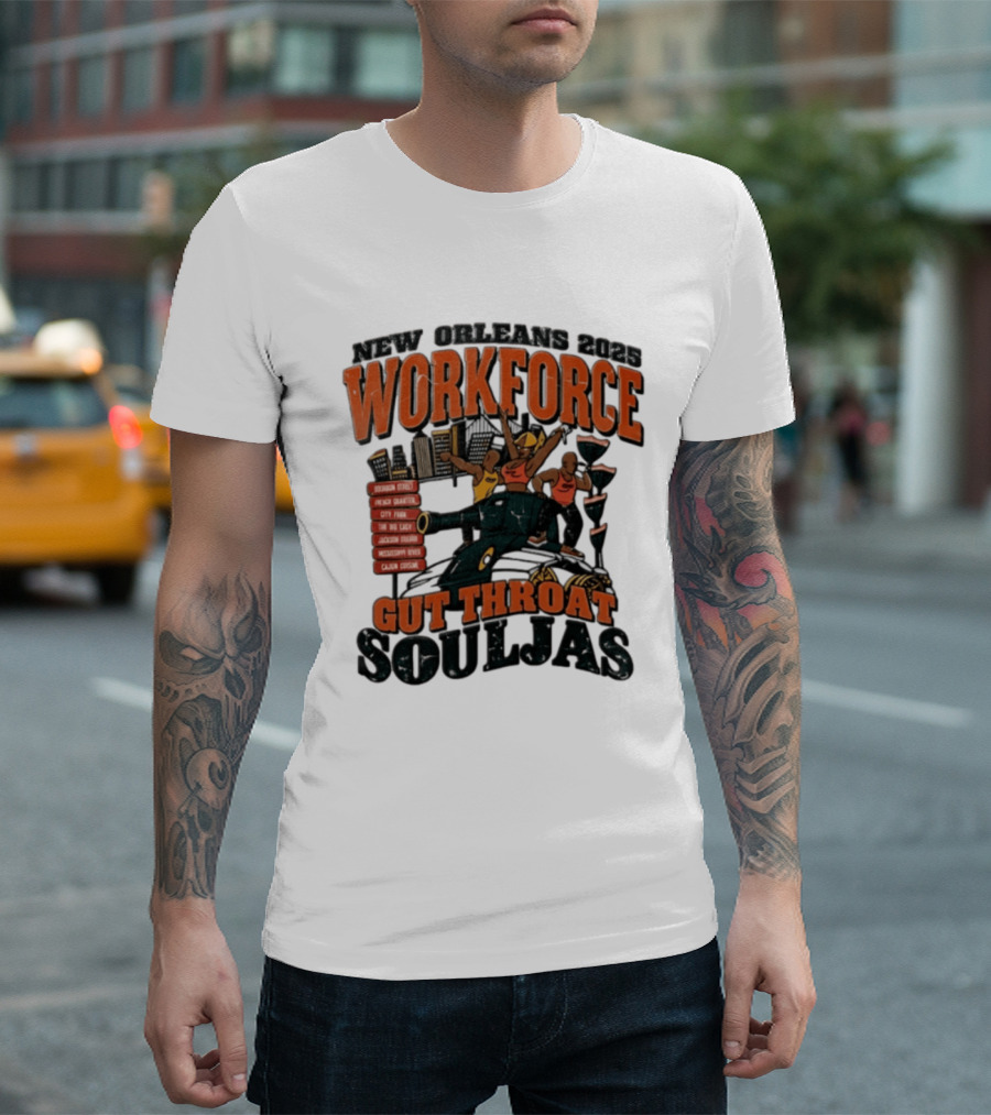 New Orleans 2025 Workforce Gut Throat Souljas City Pride Music Culture T-Shirt