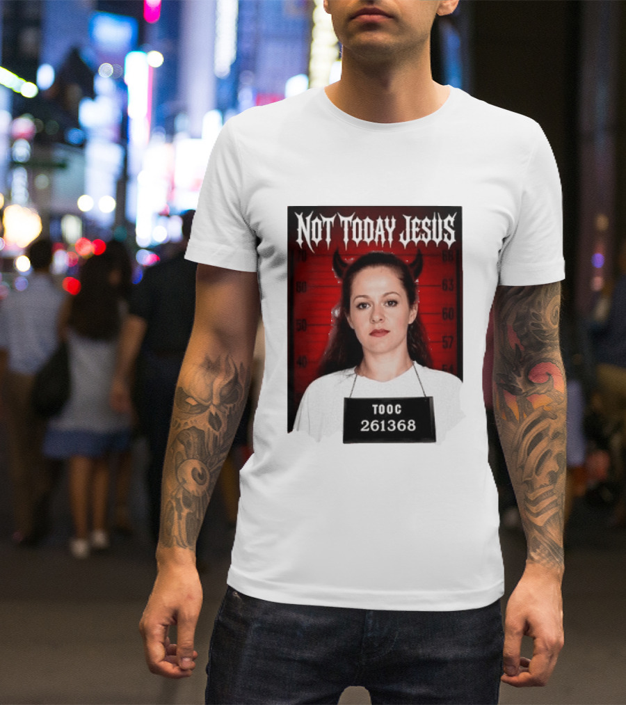 Not Today Jesus Devil Shot TOOC 261368 T-Shirt