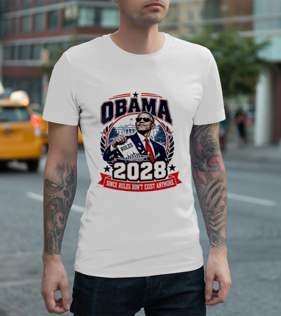 Obama 2028 Since Rules Don't Exist Anymore Shredding White House T-Shirt