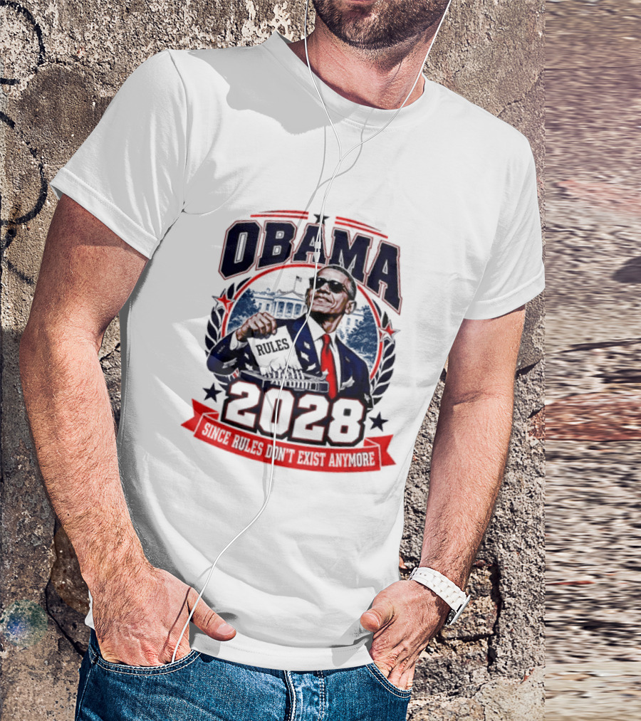 Obama 2028 Since Rules Don't Exist Anymore Shredding White House T-Shirt