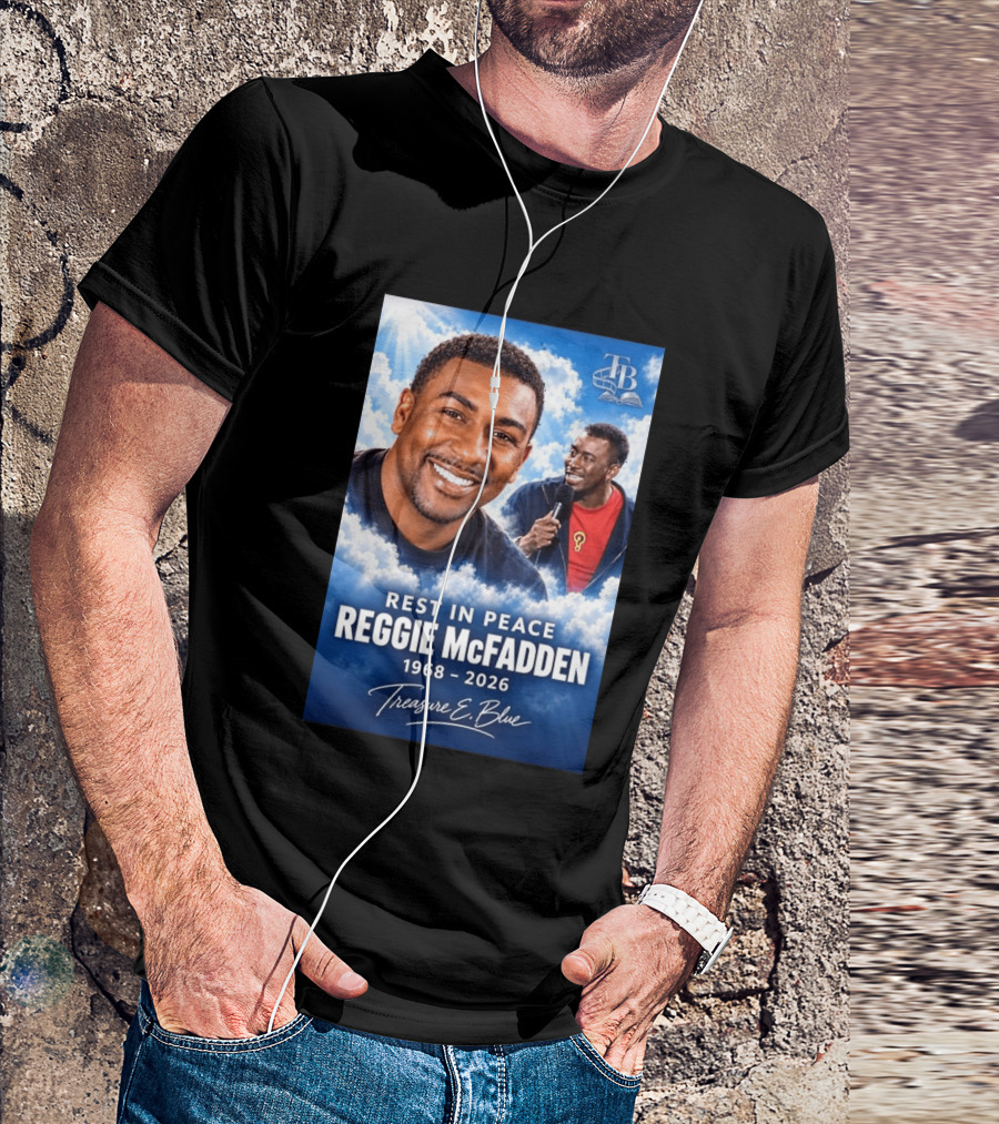 Rest In Peace Reggie McFadden 1968 2026 Treasure E Blue TB T-Shirt