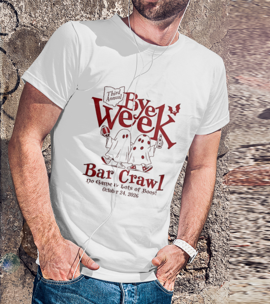 Third Annual Bye Week Bar Crawl No Game Lots Of Boos October 24 2026 T-Shirt