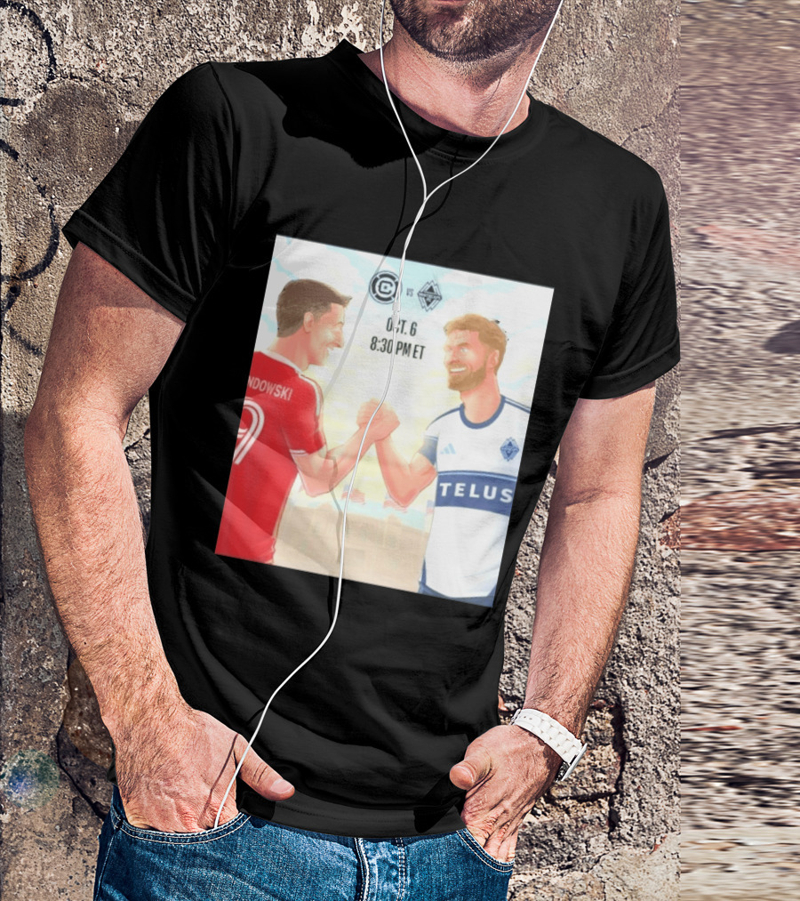Chicago Fire Vs Vancouver Whitecaps Oct 6 Soldier Field Match 8:30 PM ET Lewandowski TELUS T-Shirt