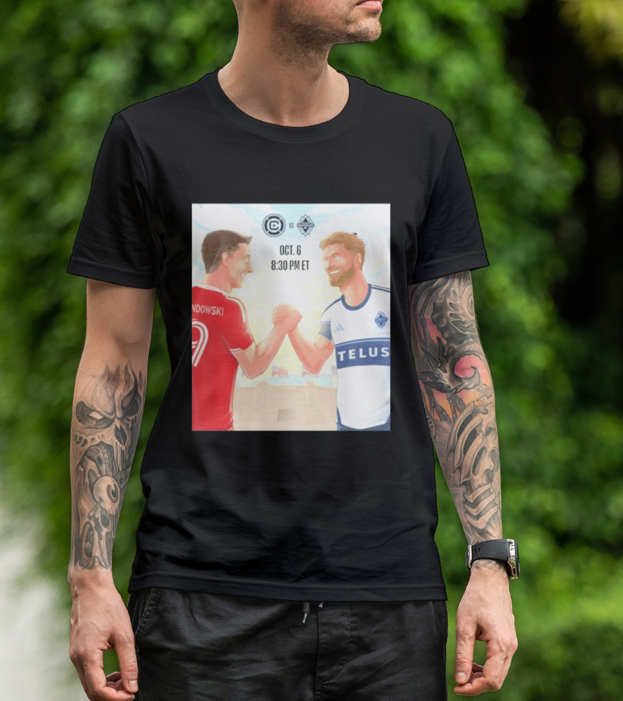 Chicago Fire Vs Vancouver Whitecaps Oct 6 Soldier Field Match 8:30 PM ET Lewandowski TELUS T-Shirt