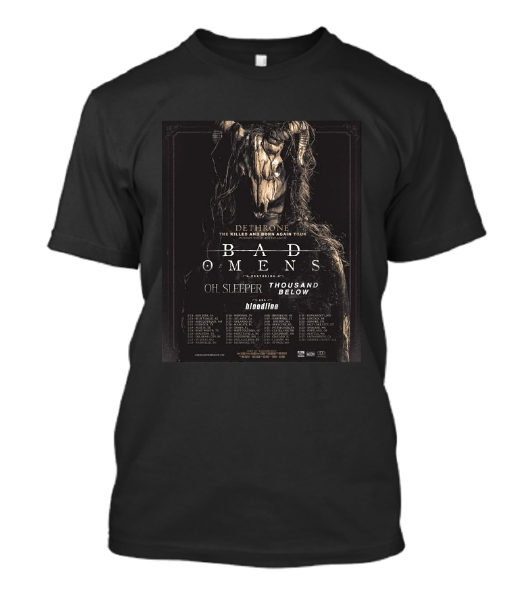 Dethrone The Killed And Born Again Tour Featuring Bad Omens Oh Sleeper Thousand Below Bloodline T-Shirt