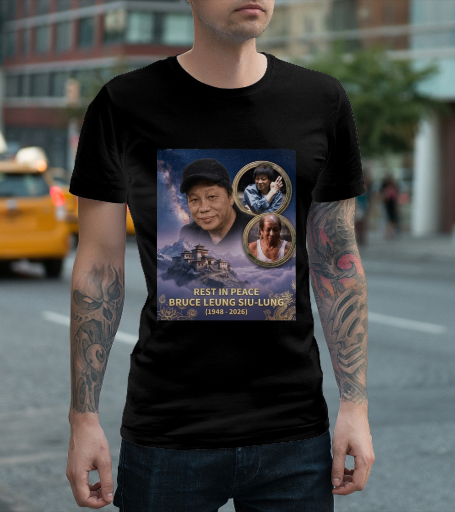 Rest In Peace Bruce Leung Siu Lung 1948 2026 The Last Dragon Remembering T-Shirt