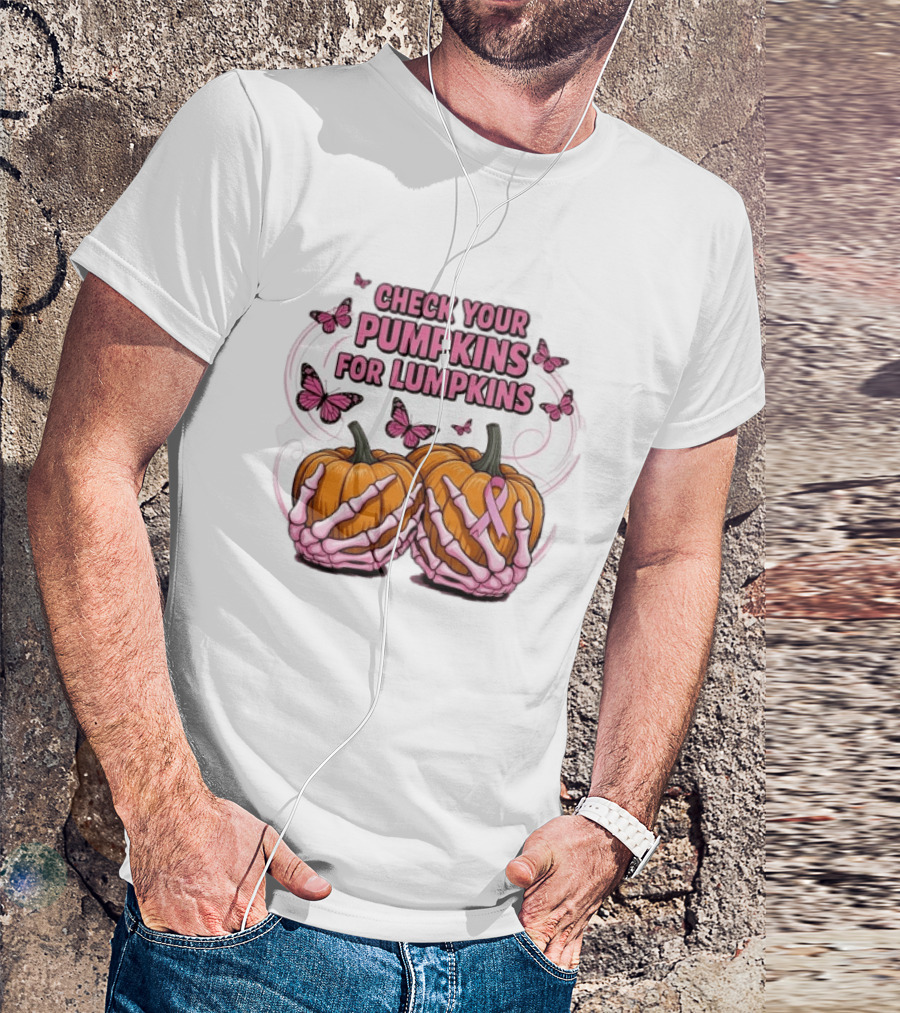 Check Your Pumpkins For Lumpkins Pink Skeleton Hands Butterflies Breast Cancer Awareness T-Shirt