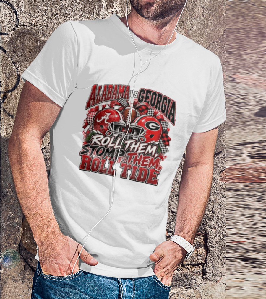 Alabama Vs Georgia Roll Them Stomp Them Roll Tide Football Helmets Battle T-Shirt