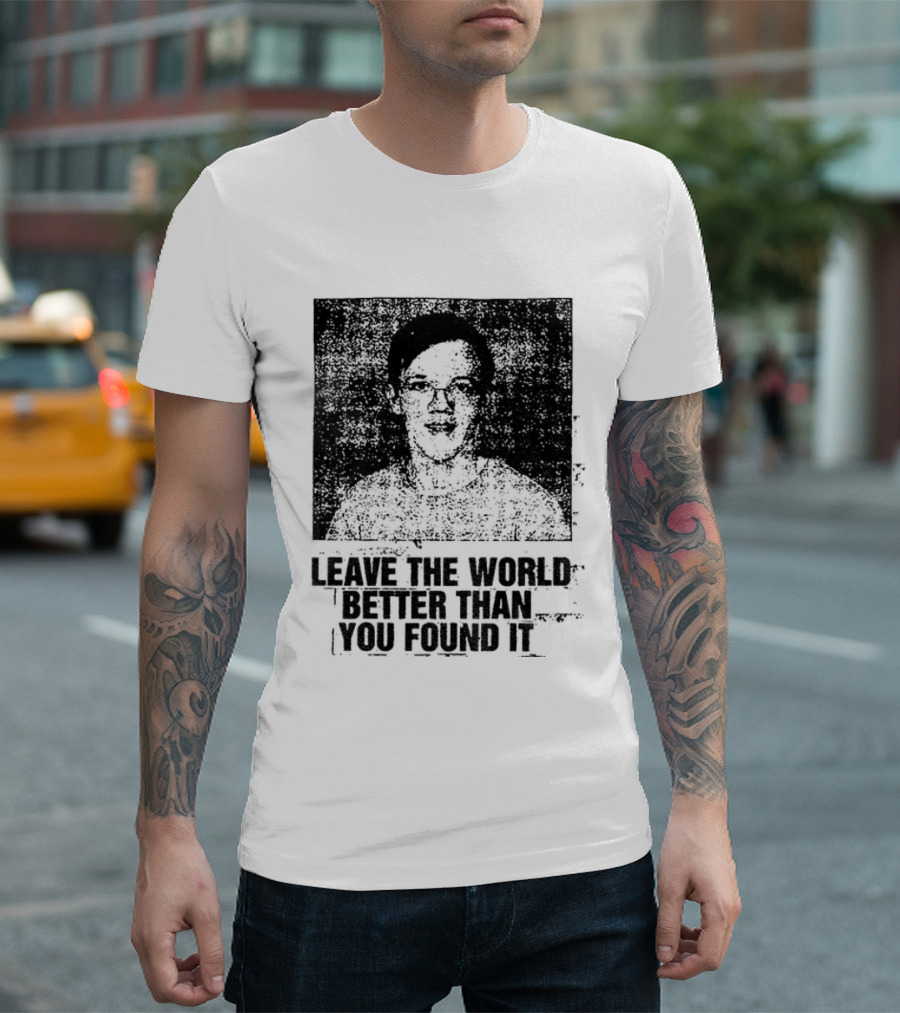 Thomas Crooks Leave The World Better Than You Found It T-Shirt