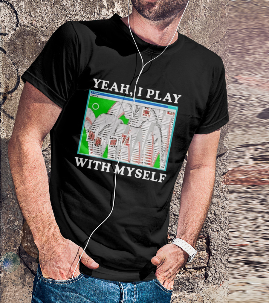 Yeah I Play With Myself Solitaire Card Game Meme Retro Computer Cards T-Shirt