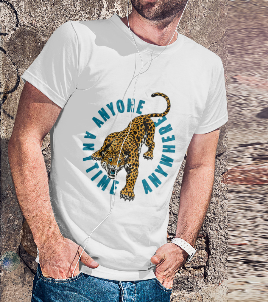 Leopard Anyone Anytime Anywhere Fierce Wildcat Challenge T-Shirt